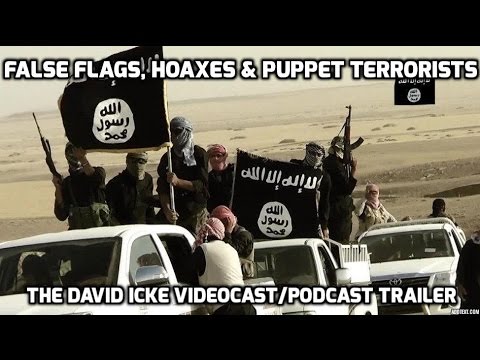 False Flags, Hoaxes & Puppet Terrorists – The David Icke VideoCast/PodCast Trailer – YouTube