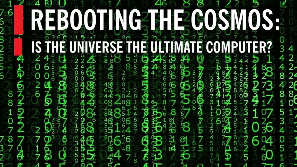 Rebooting the Cosmos: Is the Universe the Ultimate Computer? – YouTube