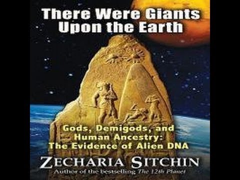 There Were Giants Upon the Earth by Zecharia Sitchin (Audio) by Josh Reeves – Chapters 1-4