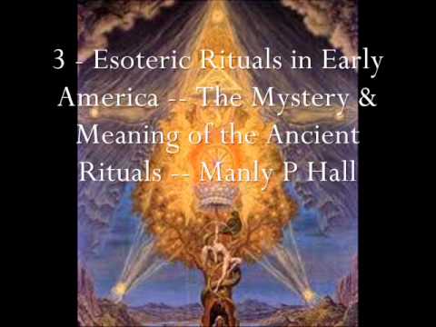 Manly P. Hall – The Mystery & Meaning of the Ancient Rituals FULL – YouTube