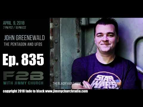 Ep. 835 FADE to BLACK Jimmy Church w/ John Greenewald : Black Vault TTSA Report : LIVE