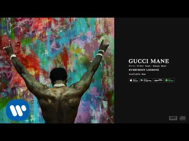 Gucci Mane – P**** Print feat Kanye West [Official Audio]