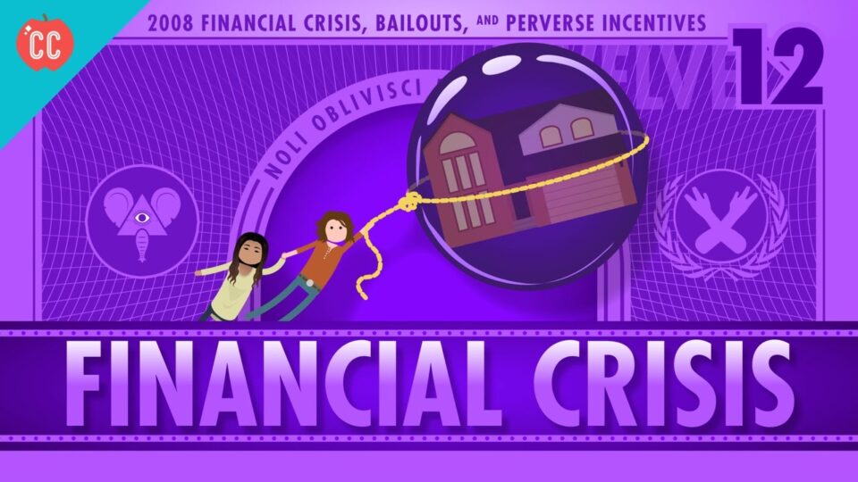 The 2008 Financial Crisis: Crash Course Economics #12