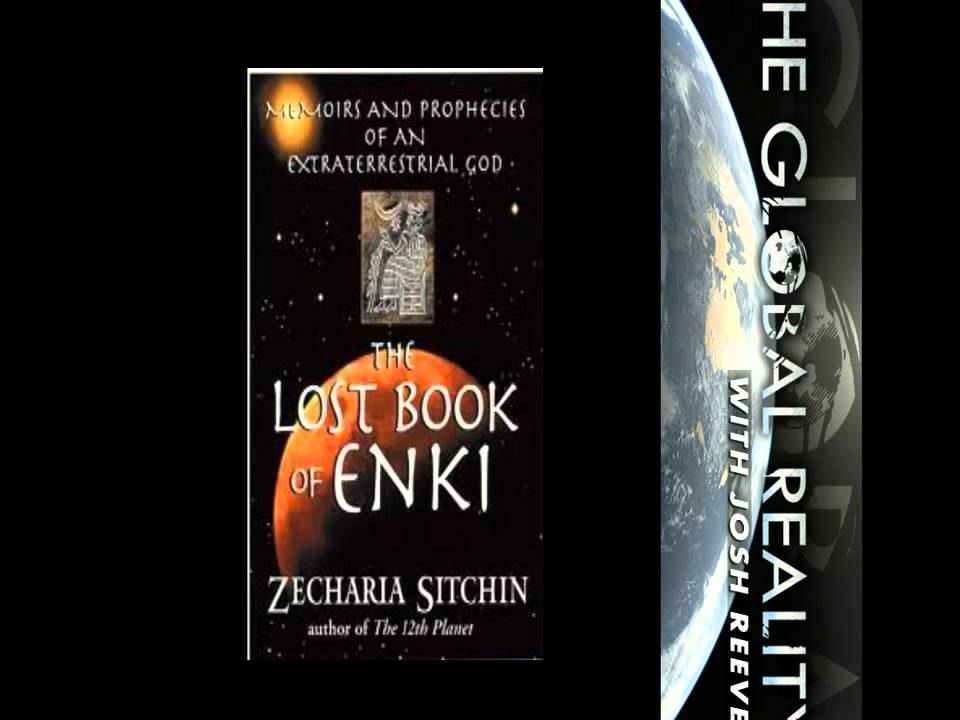 Zecharia Sitchin’s: The Lost Book of Enki – Part 3 (Commentary and Read by Josh Reeves)