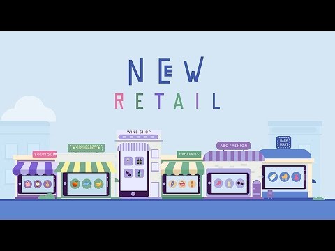 Alibaba’s “New Retail” Explained