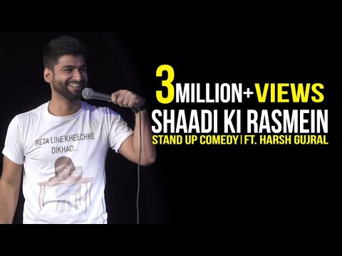 Shadi Ki Rasmein – Standup Comedy ft. Harsh Gujral