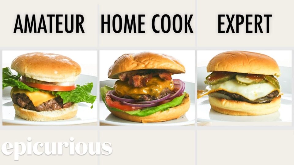 4 Levels of Hamburgers: Amateur to Food Scientist | Epicurious