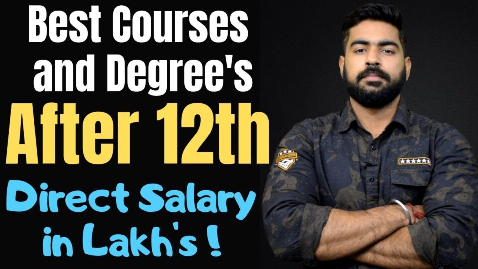 Best Courses and Degree’s after 12th | Direct Salary in Lakh’s | Science | Commerce | Arts | 2019