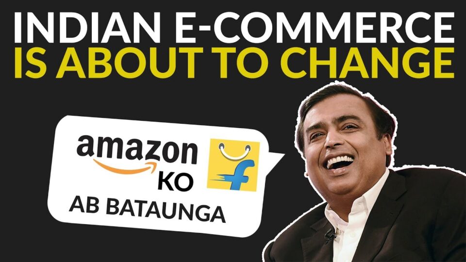 Indian E-commerce is about to change | Reliance E-Commerce | Case Study