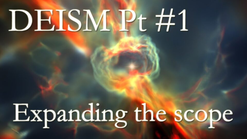 Deism Part #1 – Expanding the Scope