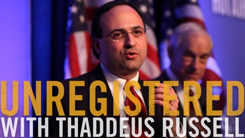 Unregistered 133: Tom Woods (VIDEO)