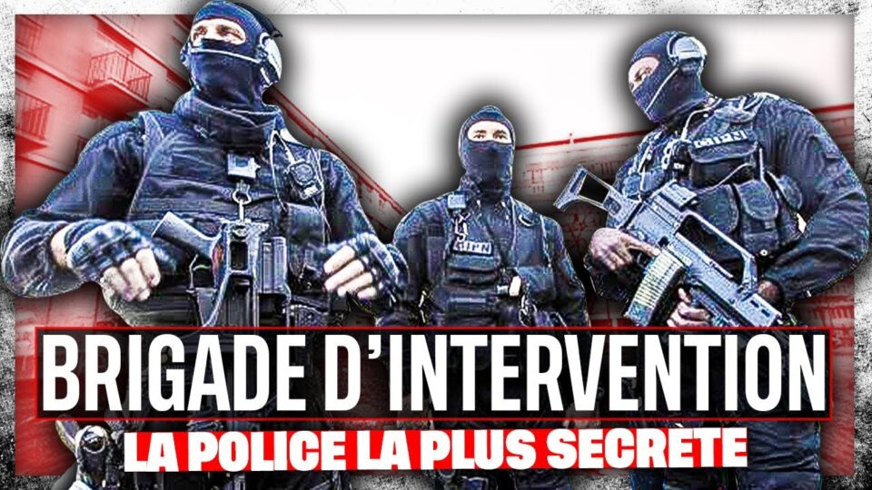 Brigade d’Intervention : la police la plus secrète