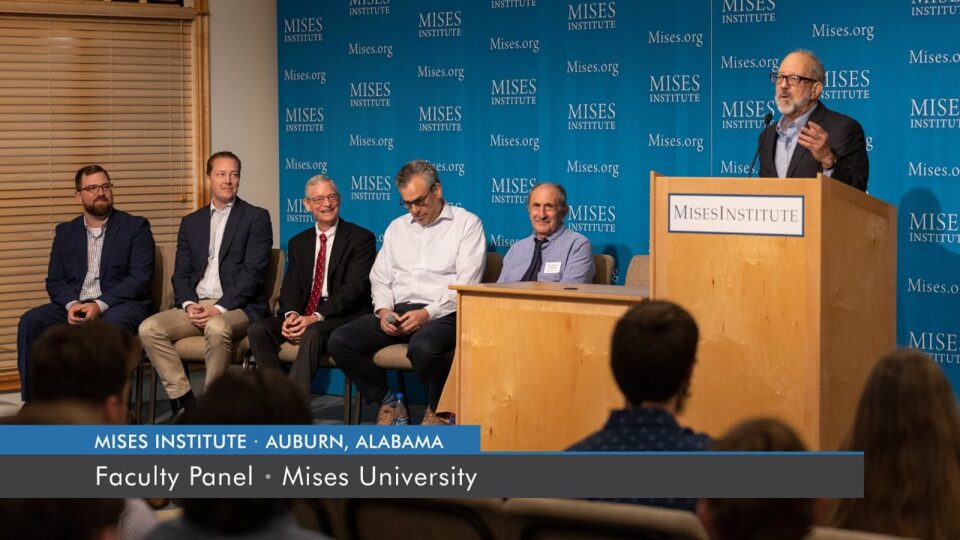 Faculty Panel | Mises University