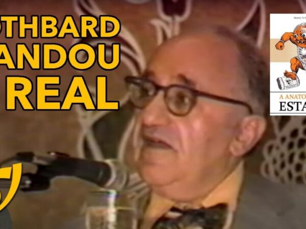 A Anatomia do Estado de Murray Rothbard
