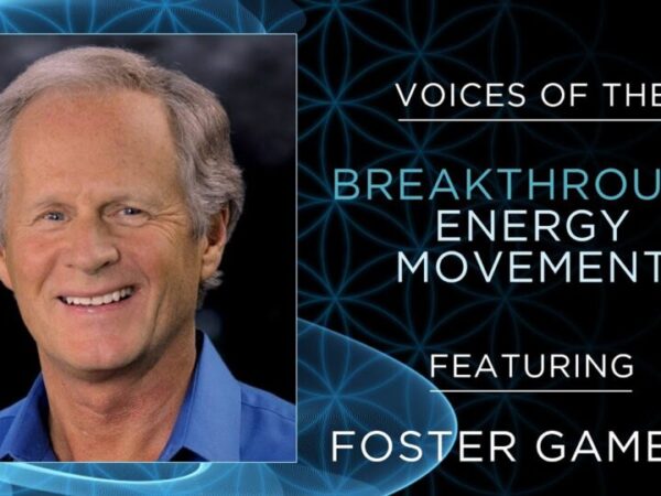 Voices of the Breakthrough Energy Movement Foster Gamble