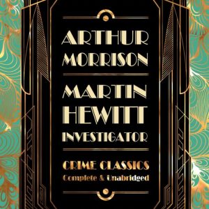 Martin Hewitt, Investigator