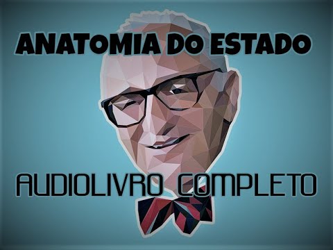 Anatomia do Estado – M. Rothbard – AUDIOLIVRO COMPLETO