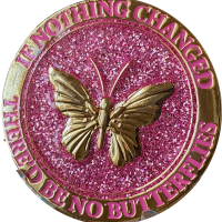 If Nothing Changed There'd Be No Butterflies Pink Glitter Gold Plated Medallion