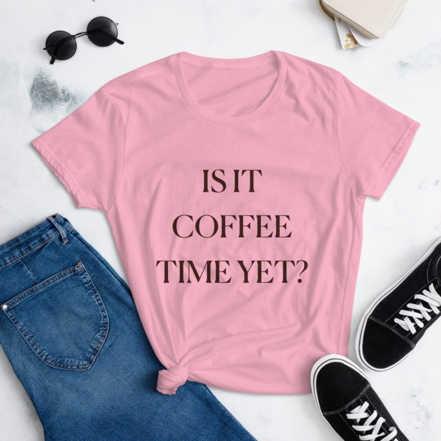 Is It Coffee Time Yet Tee