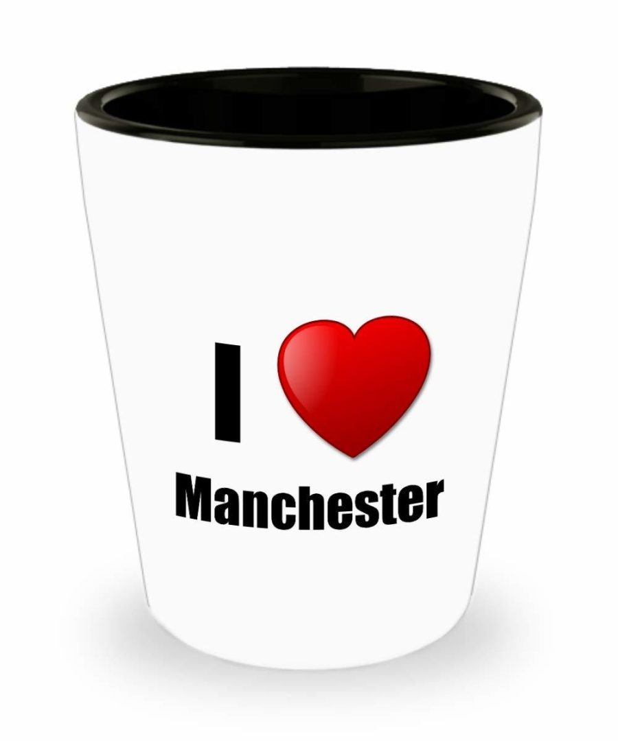 Manchester Shot Glass I Love City Lover Pride Funny Gift Idea For Liquor Lover A