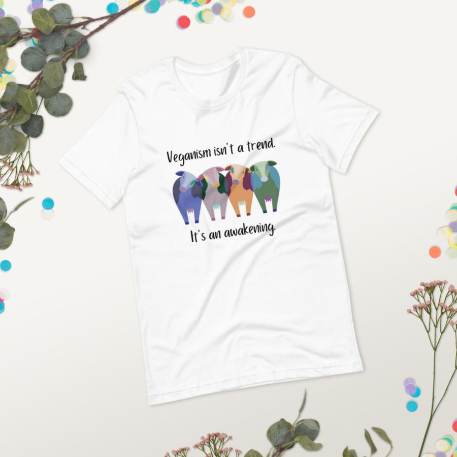 Veganism Isn't A Trend It's An Awakening T-Shirt