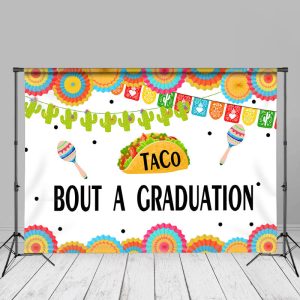 Taco Bout A Graduation Class Of 2024 Photo Backdrop - Aperturee