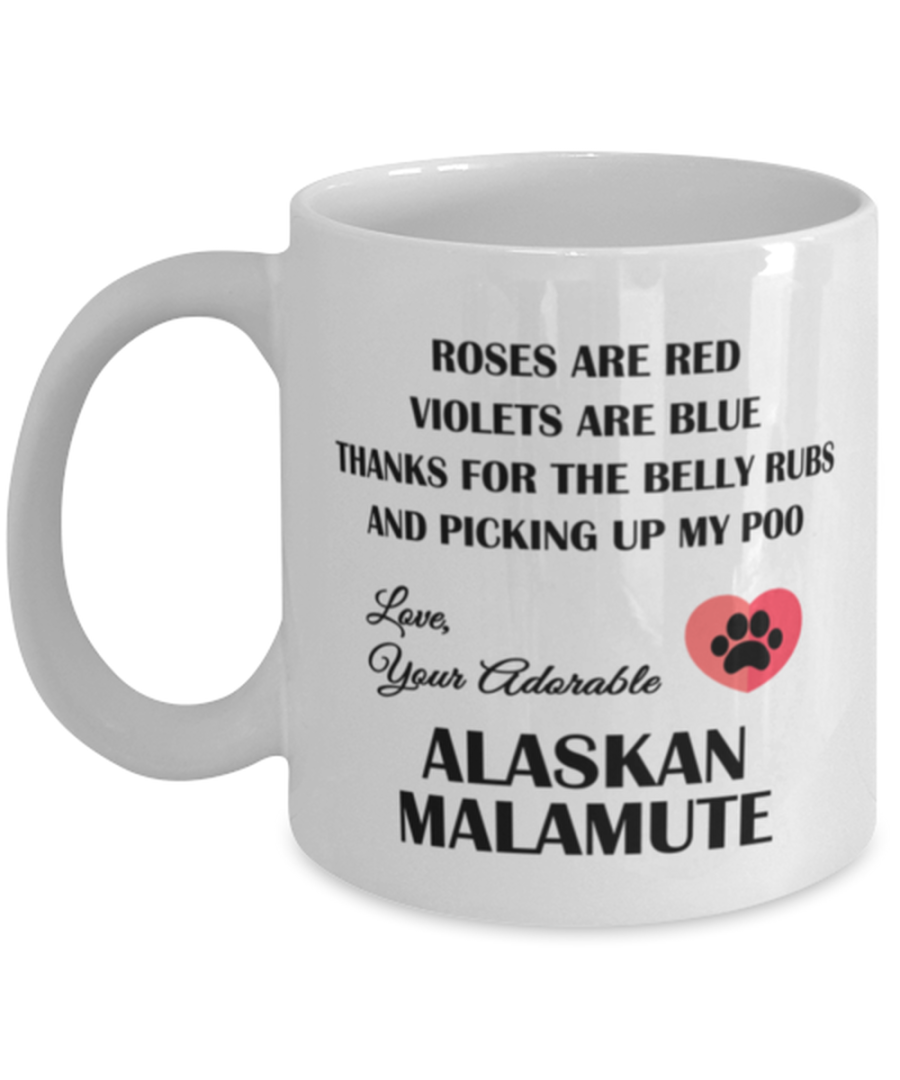 Alaskan Malamute Lovers Coffee Mug - Thanks For The Belly Rubs And Picking Up