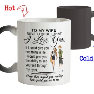 Coffee Mug Gift for Wife Never Forget that I Love You Romantic gift from Husband