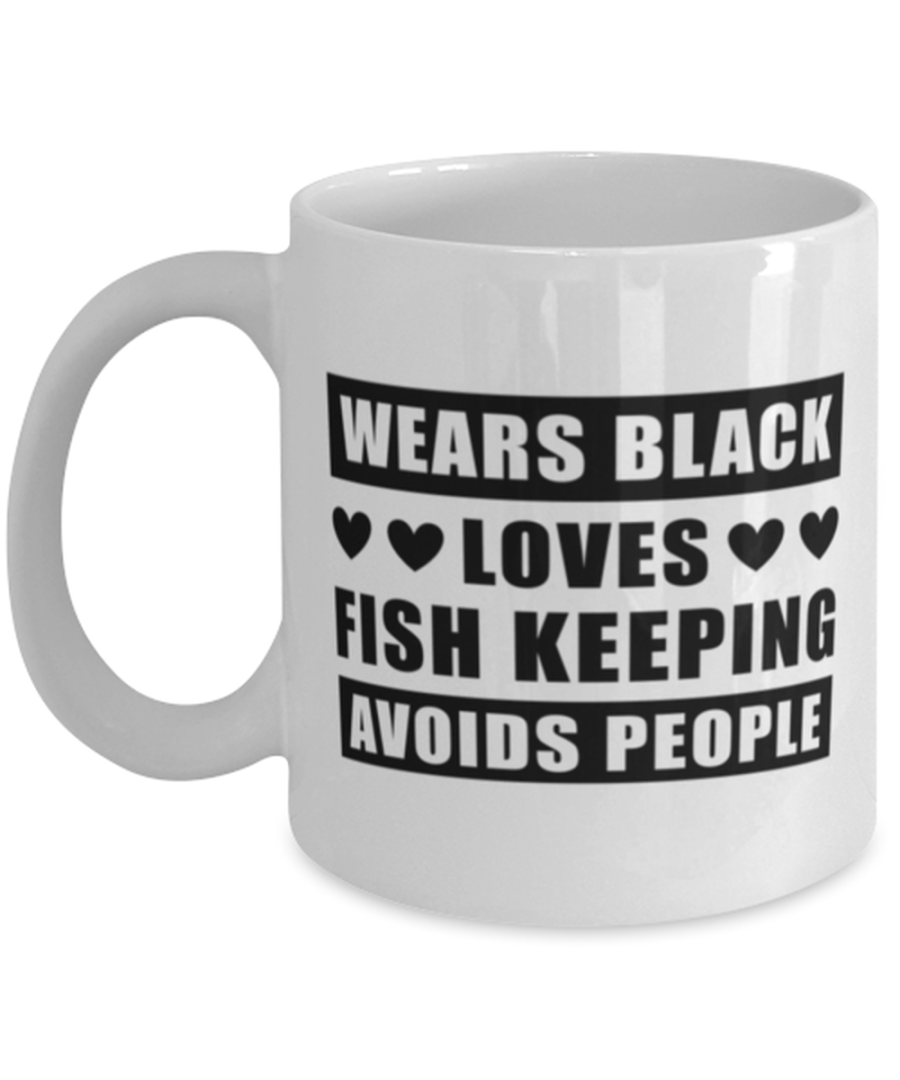 Coffee Mug for Fish Keeping Fans - Funny 11 oz Tea Cup For Friends Office