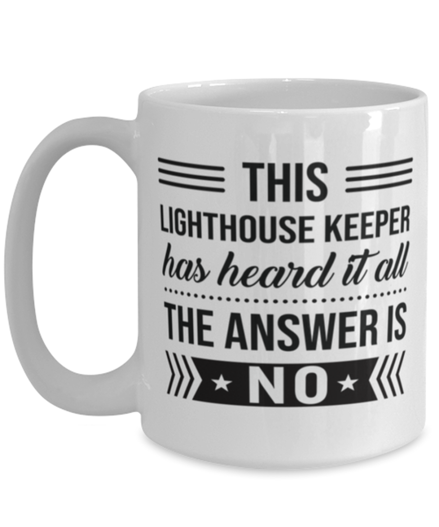 Coffee Mug for Lighthouse Keeper - 15 oz Funny Tea Cup For Office Co-Workers