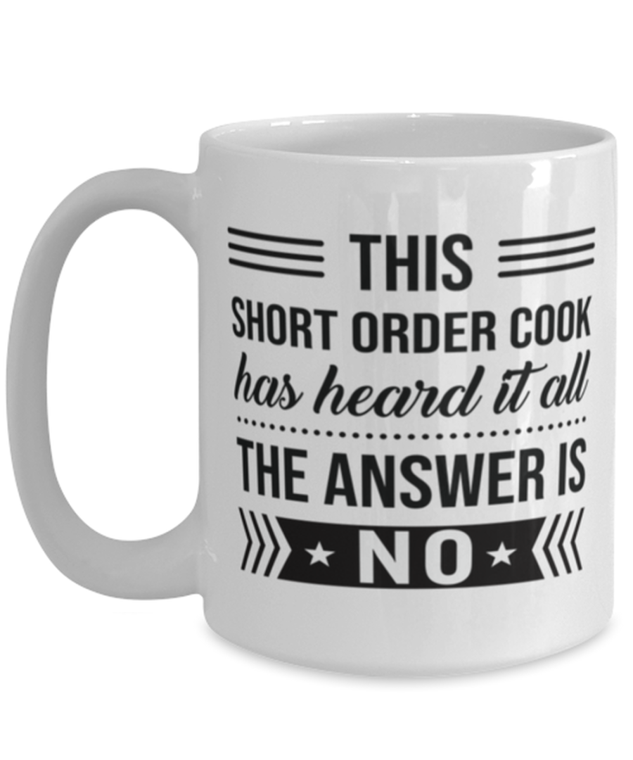 Coffee Mug for Short Order Cook - 15 oz Funny Tea Cup For Office Friends