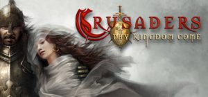 Crusaders: Thy Kingdom Come Steam Key