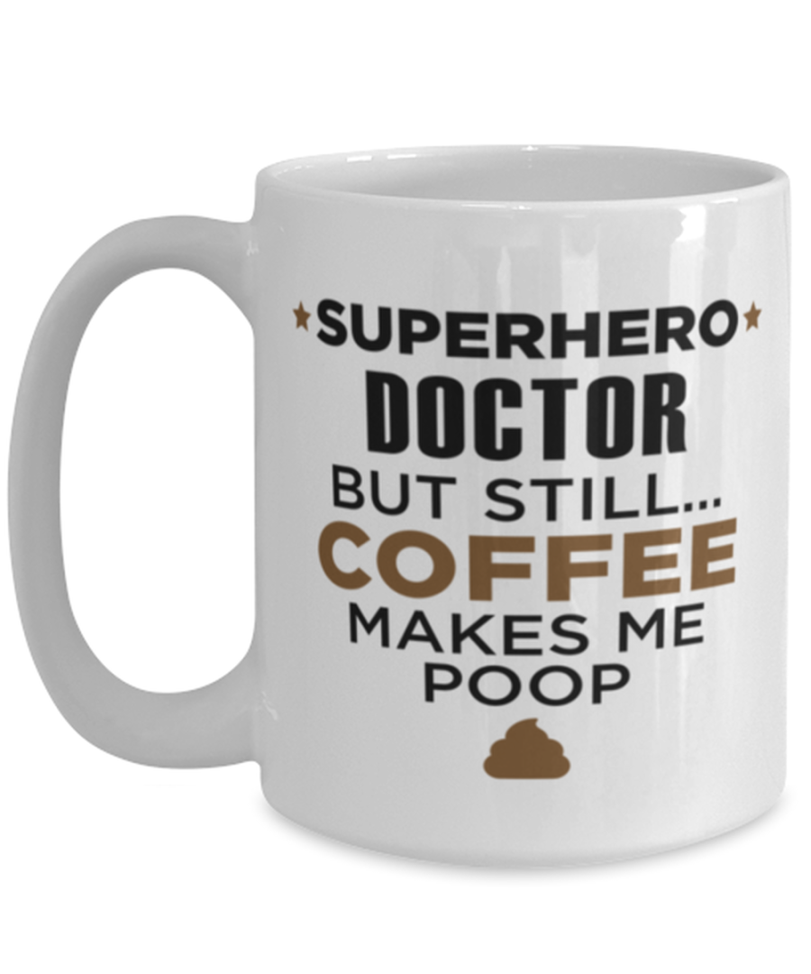 Doctor Coffee Mug - 15 oz Funny Tea Cup For Friends Office Co-Workers Men