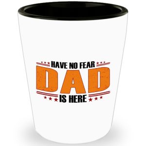 Fathers day Gifts - Have no fear Dad is here - Shot Glass by HappyHome Shop