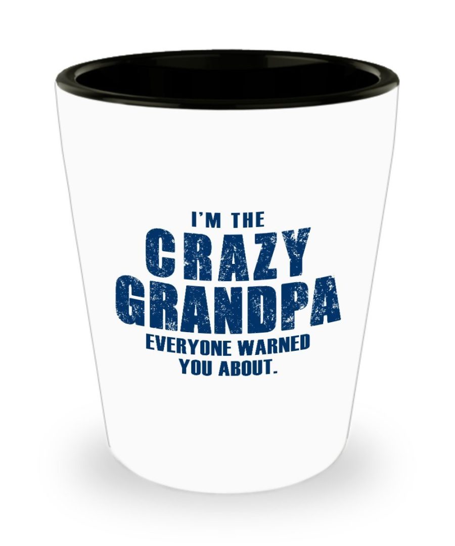 Fathers day Gifts - I'm the Czary Grandpa Everyone warned you about - Shot Glass