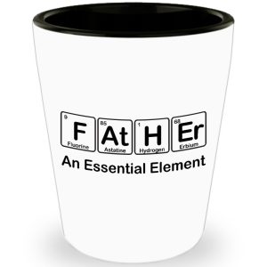 Fathers day gifts - FAtHEr An Essential Element - Shot Glass by HappyHome Shop