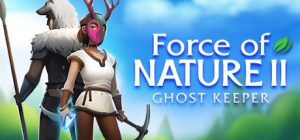 Force of Nature 2: Ghost Keeper Steam Key