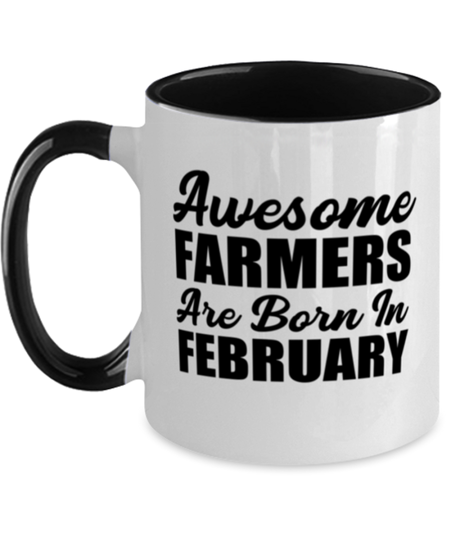 Funny Farmers February Birthday Mug - Awesome - 11 oz Two-tone Coffee Mug Tea