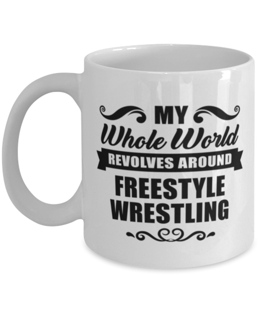 Funny Freestyle Wrestling Mug - My Whole World Revolves Around - 11 oz Coffee