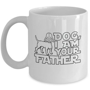 Funny Mug Dog, I am Your Father Star Wars - Father's Day Gifts - Best Mug for Da