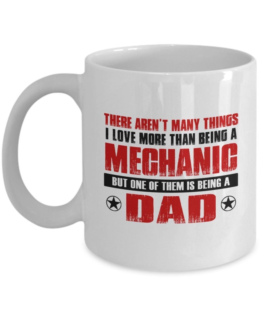 Funny Mug-Mechanic Father-Best Inspirational Gifts for Dad-11 oz Coffee Mug