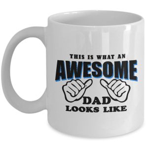 Funny Mug-This is What an Awesome Dad looks like-Best Gifts for Father-11 oz