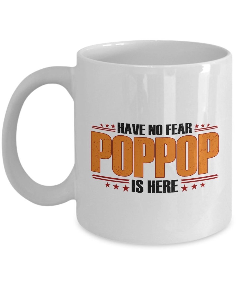 HappyHome Shop Fathers day Gifts - Have No Fear Pop-Pop is Here - Fathers day Mu