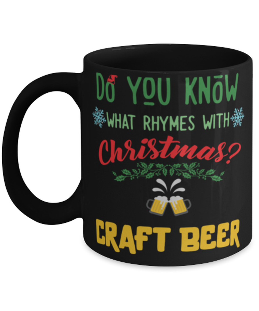 Know What Ryhmes With Christmas? Craft Beer Xmas Drinking Mug Christmas drink