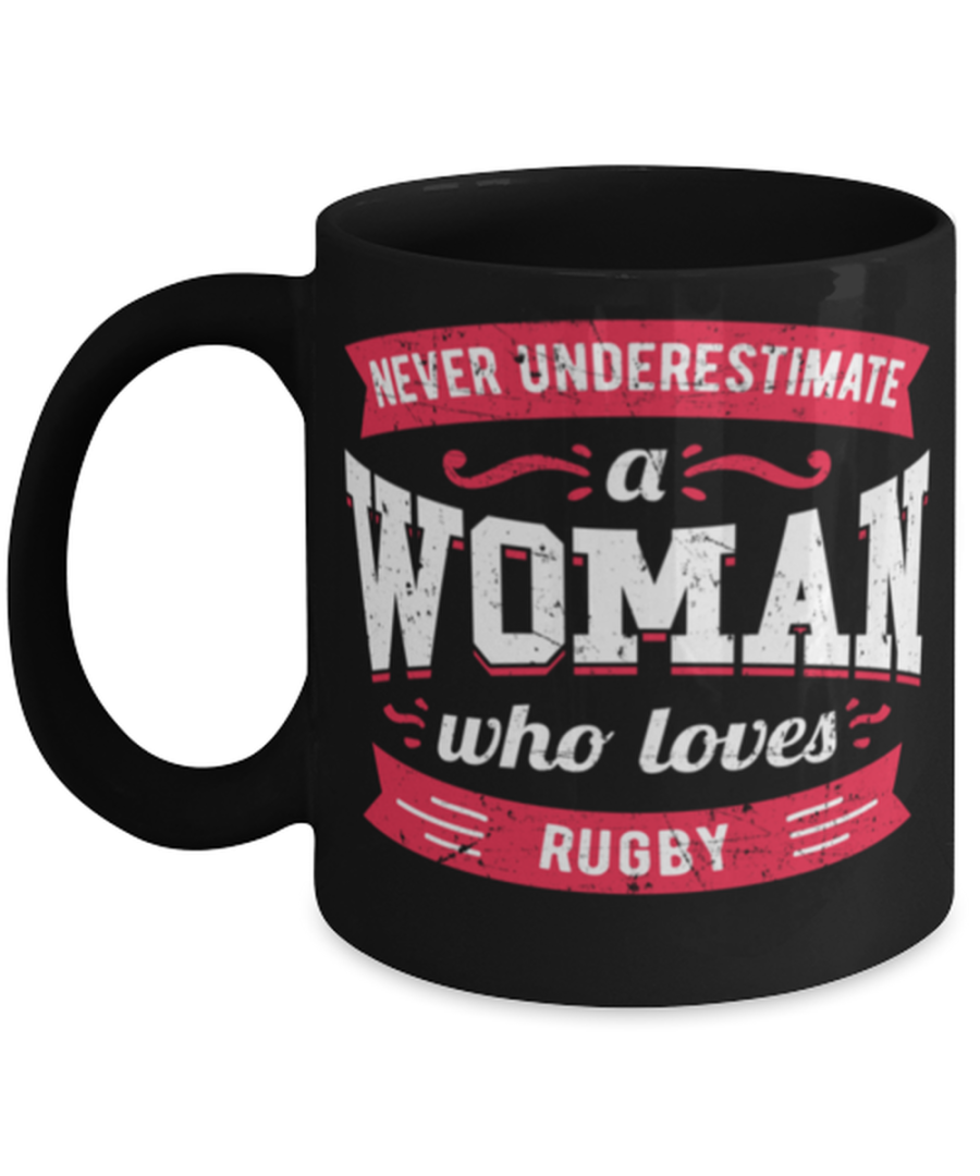 Never Underestimate a Woman Who Loves Rugby Mug Great quote gift for her with