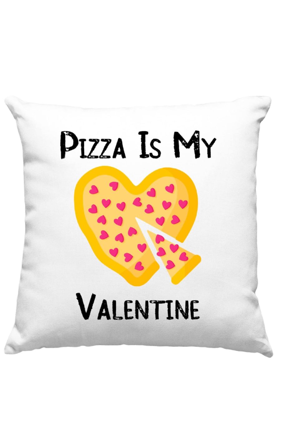 Pizza is My Valentine Pillow, Cushion for Pizza Lover, Valentine Gift