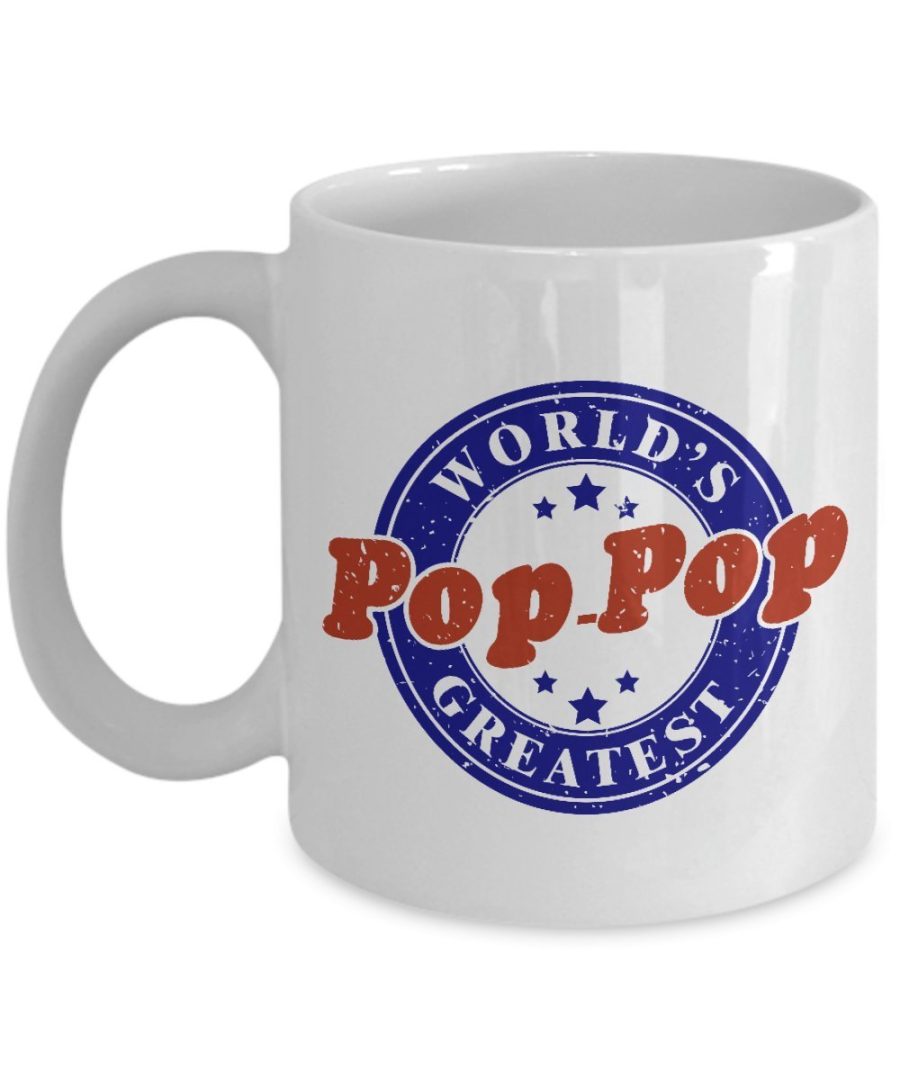 World's Best Pop-Pop - Father's Day Gift - Best Mug for Dad - 11oz Ceramic Coffe