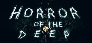 HORROR OF THE DEEP Steam Key