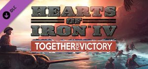 Hearts of Iron IV: Together for Victory Steam Key