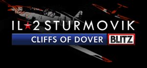 IL-2 Sturmovik: Cliffs of Dover Blitz Edition Steam Key